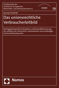 Schmitt |  Schmitt, L: Das unionsrechtliche Verbraucherleitbild | Buch |  Sack Fachmedien