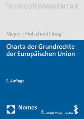 Meyer / Hölscheidt | Charta der Grundrechte der Europäischen Union | Buch | 978-3-8487-5548-6 | sack.de