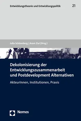 Schöneberg / Ziai |  Dekolonisierung der Entwicklungszusammenarbeit und Postdevelopment Alternativen | Buch |  Sack Fachmedien