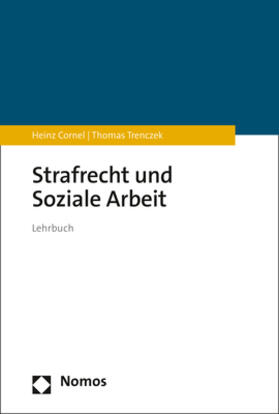 Cornel / Trenczek | Strafrecht und Soziale Arbeit | Buch | 978-3-8487-5574-5 | sack.de