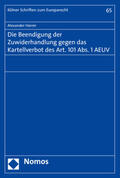 Harrer |  Die Beendigung der Zuwiderhandlung gegen das Kartellverbot des Art. 101 Abs. 1 AEUV | Buch |  Sack Fachmedien