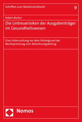 Mahler | Mahler, R: Untreuerisiken der Ausgabenträger im Gesundheitsw | Buch | 978-3-8487-5579-0 | sack.de