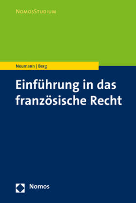 Neumann / Berg | Neumann, S: Einführung in das französische Recht | Buch | 978-3-8487-5582-0 | sack.de
