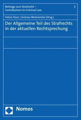 Stam / Werkmeister |  Der Allgemeine Teil des Strafrechts in der aktuellen Rechtsprechung | Buch |  Sack Fachmedien