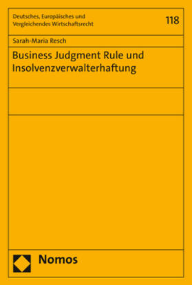 Resch |  Business Judgment Rule und Insolvenzverwalterhaftung | Buch |  Sack Fachmedien