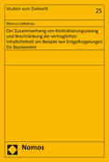 Liebetrau |  Der Zusammenhang von Kontrahierungszwang und Beschränkung der vertraglichen Inhaltsfreiheit am Beispiel von Entgeltregelungen für Basiskonten | Buch |  Sack Fachmedien