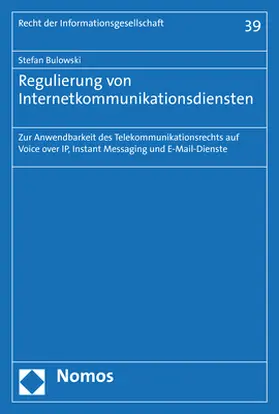 Bulowski |  Regulierung von Internetkommunikationsdiensten | Buch |  Sack Fachmedien