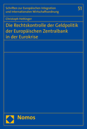 Hettinger | Hettinger, C: Rechtskontrolle der Geldpolitik der Europäisch | Buch | 978-3-8487-5627-8 | sack.de