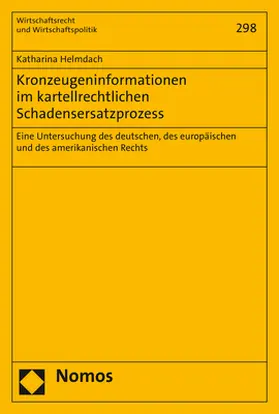 Helmdach |  Kronzeugeninformationen im kartellrechtlichen Schadensersatzprozess | Buch |  Sack Fachmedien