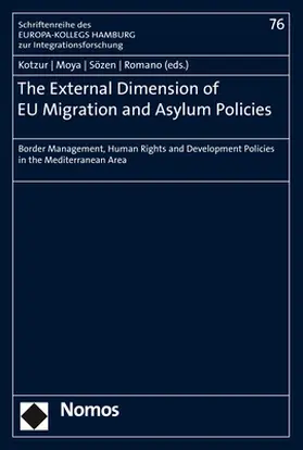 Kotzur / Moya / Sözen |  The External Dimension of EU Migration and Asylum Policies | Buch |  Sack Fachmedien