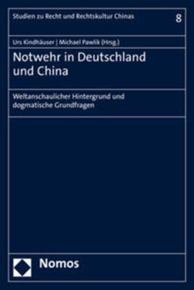 Kindhäuser / Pawlik | Notwehr in Deutschland und China | Buch | 978-3-8487-5632-2 | sack.de