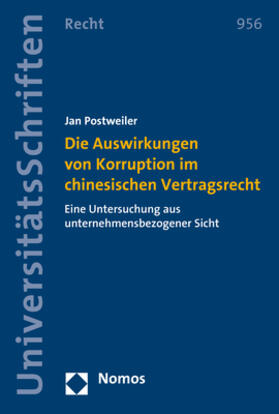 Postweiler | Die Auswirkungen von Korruption im chinesischen Vertragsrecht | Buch | 978-3-8487-5646-9 | sack.de