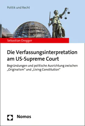 Dregger | Die Verfassungsinterpretation am US-Supreme Court | Buch | 978-3-8487-5661-2 | www.sack.de
