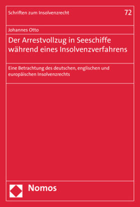 Otto | Der Arrestvollzug in Seeschiffe während eines Insolvenzverfahrens | Buch | 978-3-8487-5679-7 | sack.de