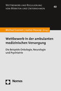 Coenen / Haucap |  Wettbewerb in der ambulanten medizinischen Versorgung | Buch |  Sack Fachmedien