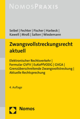 Seibel / Fechter / Fischer | Zwangsvollstreckungsrecht aktuell | Buch | 978-3-8487-5690-2 | sack.de