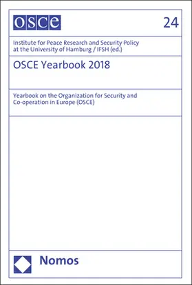 Institute for Peace Research and Security Policy at the University of Hamburg / IFSH |  OSCE Yearbook 2018 | Buch |  Sack Fachmedien