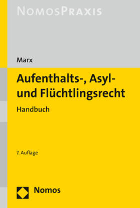 Marx | Aufenthalts-, Asyl- und Flüchtlingsrecht | Buch | 978-3-8487-5694-0 | sack.de