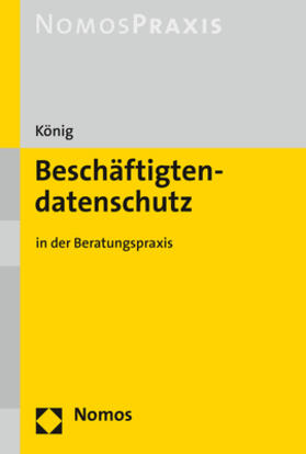 König | Beschäftigtendatenschutz | Buch | 978-3-8487-5702-2 | sack.de