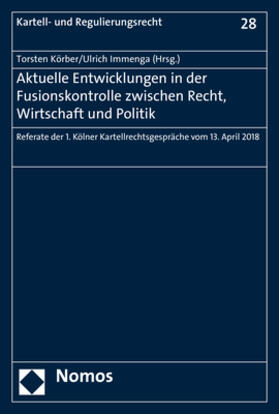 Körber / Immenga | Aktuelle Entwicklungen in der Fusionskontrolle zwischen Recht, Wirtschaft und Politik | Buch | 978-3-8487-5717-6 | sack.de