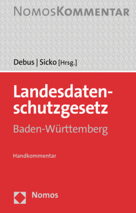 Debus / Sicko | Landesdatenschutzgesetz Baden-Württemberg | Buch | 978-3-8487-5725-1 | sack.de