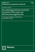 Schmid |  Die arbeitsgerichtliche Kontrolle kirchlicher AVR sowie von AVR-Verweisungsklauseln | Buch |  Sack Fachmedien