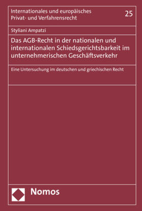Ampatzi | Das AGB-Recht in der nationalen und internationalen Schiedsgerichtsbarkeit im unternehmerischen Geschäftsverkehr | Buch | 978-3-8487-5760-2 | sack.de