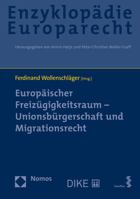 Wollenschläger | Europäischer Freizügigkeitsraum - Unionsbürgerschaft und Migrationsrecht | Buch | 978-3-8487-5772-5 | sack.de