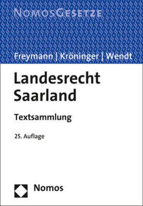 Freymann / Kröninger / Wendt | Landesrecht Saarland | Buch | 978-3-8487-5792-3 | sack.de