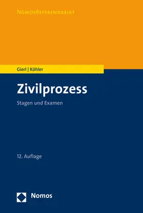 Gierl / Köhler |  Zivilprozess | Buch |  Sack Fachmedien