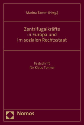 Tamm | Zentrifugalkräfte in Europa und im sozialen Rechtsstaat | Buch | 978-3-8487-5818-0 | sack.de