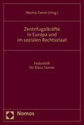 Tamm |  Zentrifugalkräfte in Europa und im sozialen Rechtsstaat | Buch |  Sack Fachmedien