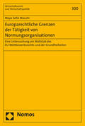 Masuhr |  Europarechtliche Grenzen der Tätigkeit von Normungsorganisationen | Buch |  Sack Fachmedien