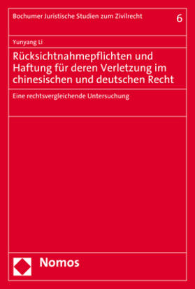 Li | Rücksichtnahmepflichten und Haftung für deren Verletzung im chinesischen und deutschen Recht | Buch | 978-3-8487-5836-4 | sack.de