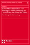 Li |  Rücksichtnahmepflichten und Haftung für deren Verletzung im chinesischen und deutschen Recht | Buch |  Sack Fachmedien