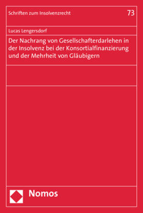 Lengersdorf |  Der Nachrang von Gesellschafterdarlehen in der Insolvenz bei der Konsortialfinanzierung und der Mehrheit von Gläubigern | Buch |  Sack Fachmedien