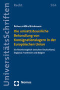 Brinkmann |  Die umsatzsteuerliche Behandlung von Konsignationslagern in der Europäischen Union | Buch |  Sack Fachmedien