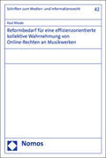 Rhode |  Reformbedarf für eine effizienzorientierte kollektive Wahrnehmung von Online-Rechten an Musikwerken | Buch |  Sack Fachmedien