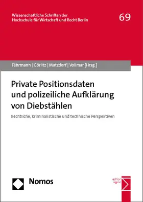 Fährmann / Görlitz / Matzdorf | Private Positionsdaten und polizeiliche Aufklärung von Diebstählen | Buch | 978-3-8487-5905-7 | sack.de