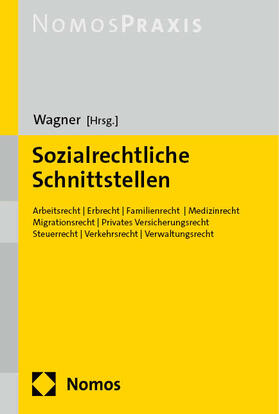 Wagner |  Sozialrechtliche Schnittstellen | Buch |  Sack Fachmedien