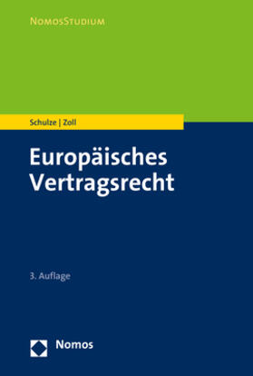 Schulze / Zoll | Schulze, R: Europäisches Vertragsrecht | Buch | 978-3-8487-5915-6 | sack.de