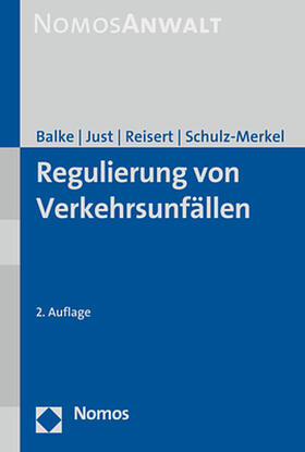 Balke / Reisert / Just |  Regulierung von Verkehrsunfällen | Buch |  Sack Fachmedien