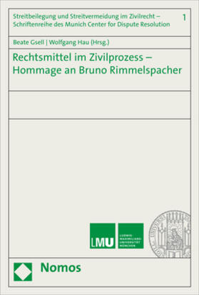 Gsell / Hau | Rechtsmittel im Zivilprozess - Hommage an Bruno Rimmelspacher | Buch | 978-3-8487-5946-0 | sack.de