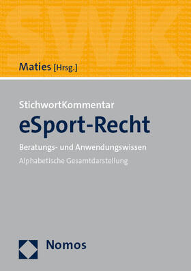 Maties | StichwortKommentar eSport-Recht | Buch | 978-3-8487-5966-8 | sack.de