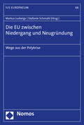 Ludwigs / Schmahl |  Die EU zwischen Niedergang und Neugründung | Buch |  Sack Fachmedien