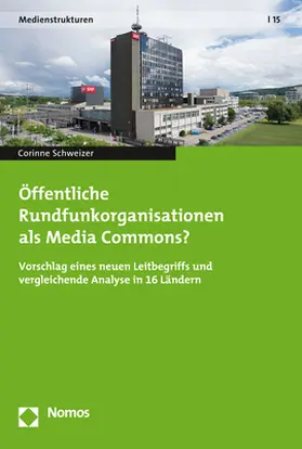 Schweizer |  Öffentliche Rundfunkorganisationen als Media Commons? | Buch |  Sack Fachmedien