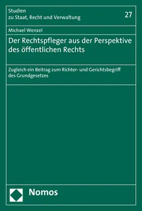 Wenzel | Der Rechtspfleger aus der Perspektive des öffentlichen Rechts | Buch | 978-3-8487-6033-6 | www.sack.de