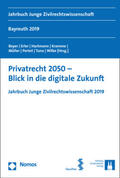 Beyer / Erler / Hartmann |  Privatrecht 2050 - Blick in die digitale Zukunft | Buch |  Sack Fachmedien