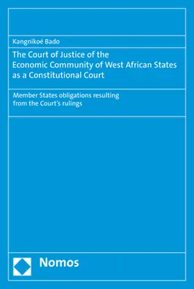 Bado | The Court of Justice of the Economic Community of West African States as a Constitutional Court | Buch | 978-3-8487-6051-0 | sack.de