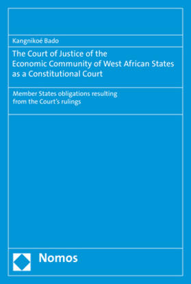Bado | The Court of Justice of the Economic Community of West African States as a Constitutional Court | Buch | 978-3-8487-6051-0 | sack.de